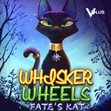 Vplus : Whisker Wheels Fate Kat - TURBOBET168