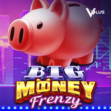 Vplus : Big Money Frenzy - TURBOBET168