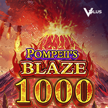 Vplus : Pompeii``s Blaze 1000 - TURBOBET168