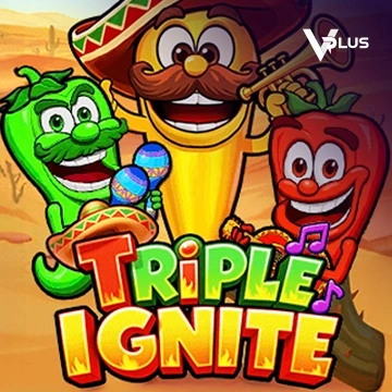 Vplus : Triple Ignite - TURBOBET168